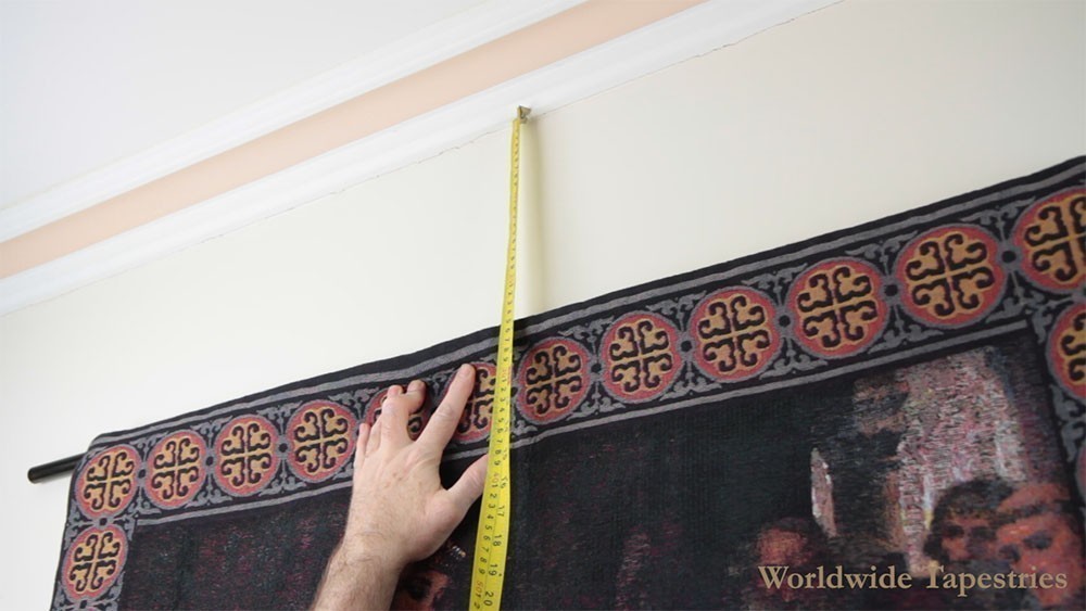 Measure the distance from the ceiling/cornice to the top of the tapestry